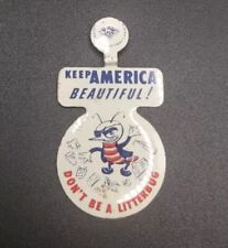 Vintage Don't Be A Litterbug Keep America Beautiful Tin Tab Button Green Duck Co picture