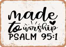Metal Sign - Made to Worship - 3 - Vintage Look Sign picture