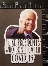 I Like Presidents Who Don't Catch C0vid-19 Anti Trump Biden Harris McCain 2020  picture
