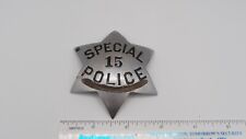 Vintage Obsolete Special Police #15 Badge - Irvine & Jachens S.F. picture