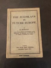 Original WWI The Yugoslavs in Future Europe by H. Hinkovic Jugoslav Cte. London picture