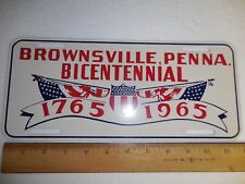 Vintage Brownsville, Penna.PA Bicentennial 1765-1965 License Plate BIN ~NICE~ picture