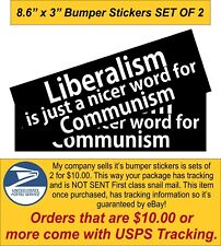 LIBERALISM is just a Nicer Word For COMMUNISM Bumper Sticker 8.6