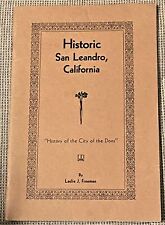 Leslie J Freeman / HISTORIC SAN LEANDRO CALIFORNIA HISTORY OF THE CITY 1st 1940 picture