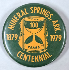 Vintage metal button pin MINERAL SPRINGS ARKANSAS 1879-1979 CENTENNIAL pre-owned picture