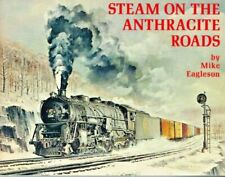 STEAM ON THE ANTHRACITE ROADS - CENTRAL & EASTERN PENNSYLVANIA -nice picture
