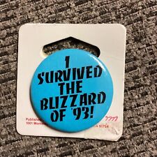 I SURVIVED THE BLIZZARD OF 93 Button - NEW - RARE picture