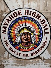 VINTAGE NAVAHOE HIGH BALL PORCELAIN SIGN 30