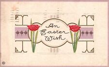 Vintage Postcard 1917 An Easter Wish Tulips Holiday Greetings Wishes Card picture