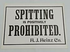 Spitting is Positively Prohibited H.J. Heinz Co. PAPER SIGN 10.5x8
