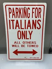 ITALIAN PARKING ONLY Sign 18x12 inches Large picture