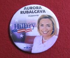 2000 Aurora Rubalcava supports Hillary Clinton for U.S. Senate 3' Pinback Button picture