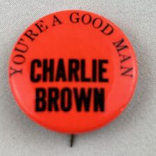 1960's CHARLIE BROWN YOU'RE A GOOD MAN pinback button hippie 1 1/4