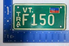 1976 76 VERMONT VT TRAILER TRL LICENSE PLATE TAG # F150 F-150 FORD PICKUP TRUCK picture
