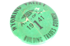 1941 Wyoming Valley Building Trades Council A.F. of L. Pinback Button picture