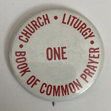 Vintage Round Novelty Pinback Button One Church Liturgy Book of Common Prayer picture