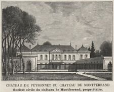 ENTRE-DEUX-MERS. MONTFERRAND. Chateau de Peyronnet ou de Montferrand. SMALL 1908 picture