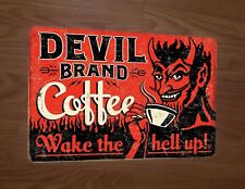 Vintage Looking Devil Brand Coffee Wake the Hell Up 8x12 Metal Wall Sign picture