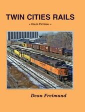 TWIN CITIES RAILS Color Pictorial - (BRAND NEW BOOK) picture