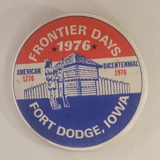 Vintage 1976 American Bicentennial Frontier Days Fort Dodge Iowa Pinback Button picture