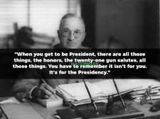 PRESIDENT HARRY S. TRUMAN ON BEING PRESIDENT FAMOUS QUOTES PUBLICITY PHOTO picture