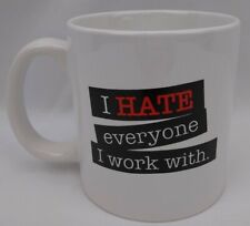 I Hate Everyone I Work With Large Coffee Cup 20oz Mug Office Gift Humor Spencers picture