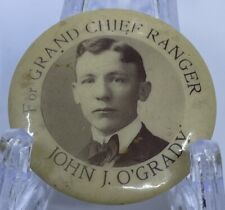 Vintage 1900s John F O’Grady Grand Chief Ranger Campaign Button FOA Rare Antique picture