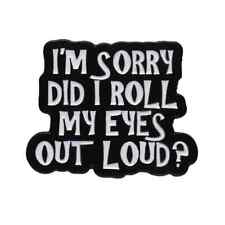I'm Sorry Did I Roll My Eyes Too Loud Funny Statement Enamel Lapel Or Bag Pin picture