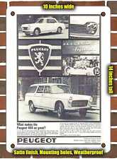 METAL SIGN - 1967 Peugeot 404 What Makes the Peugeot 404 So Great - 10x14 Inches picture