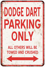 dodge dart parking only Vintage Look Reproduction metal sign picture