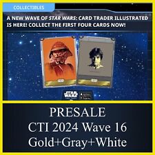 PRESALE WAVE 16 CTI ILLUSTRATED 2024-GOLD+GRY+WH SET-TOPPS STAR WARS CARD TRADER picture