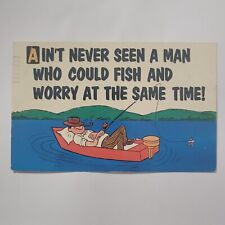 Ain't Never Seen A Man Who Could Fish And Worry At The Same Time Vtg Postcard picture