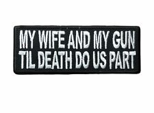 My Wife And My Gun Till Death Do Us Part patch IV3378 F6D31G picture