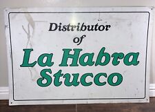Vintage Metal Sign La Habra Stucco California Orange County Los Angeles Rare  picture