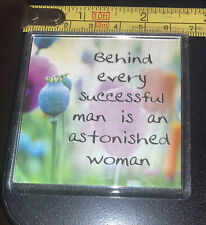 Vintage Magnet - Behind Every Successful Man is an Astonished woman picture