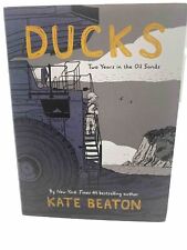Ducks: Two Years in the Oil Sands, Kate Benton  Hardcover Excellent Shape picture