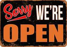 Metal Sign - SORRY, WE'RE OPEN -- Vintage Look picture