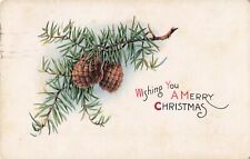 Wishing You a Merry Christmas - Pine Branch & Pine Cone - PM 1919 Postcard picture