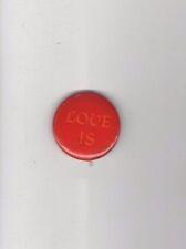 Vintage pin LOVE IS 1960s  pinback button Valentines Day picture