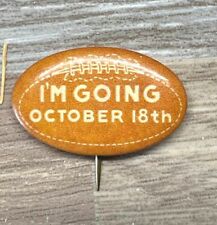 Vintage Im Going October 18th Football Figural Pinback Button College 1 Inch picture