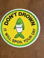 Old Vtg US ARMY CORPS ENGINEERS Sticker DONT DROWN IT WILL SPOIL YOUR DAY picture