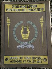 PHILADELPHIA HISTORICAL PAGEANT “BOOK OF THE MUSIC” October 7th to 12th 1912 picture