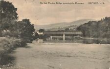The Last Wooden Bridge Spanning Delaware Deposit New York Postcard Posted 1910 picture