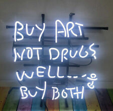 Buy Art Not Drugs Well Buy Both White Neon Sign 19x15 Bar Store Wall Decor picture