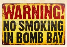 Warning No Smoking in Bomb Bay metal tin sign retro metal wall hangings picture