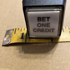 IGT slot machine  Replacement Bet One Credit button  / Texture picture