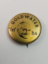 VINTAGE AUTHENTIC  GOLDWATER IN 64' CAMPAIGN PIN BACK BUTTON *NOT A REPLICA** picture