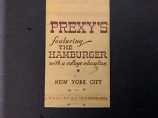 1930s-40s+MATCHBOOK -HAMBURGER with a college education - PREXY’S - NYC - # 2591 picture