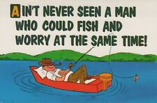 Ain't Never Seen A Man Who Could Fish And Worry Cartoon Vintage Chrome Post Card picture