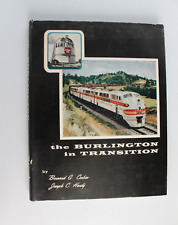 The Burlington In Transition by B. Corbin & J. Hardy 1967 HC DJ 1st Trains RR picture